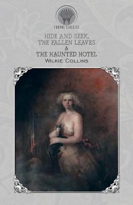 Book cover for Hide and Seek, The Fallen Leaves & The Haunted Hotel