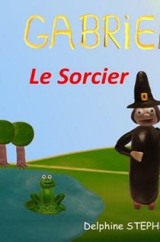Cover of Gabriel le Sorcier