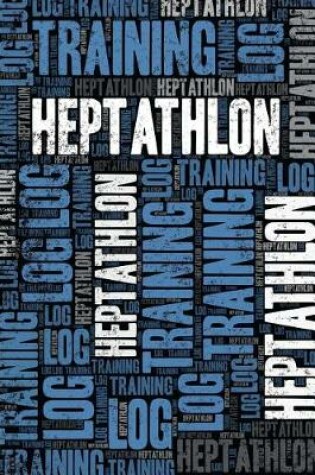 Cover of Heptathlon Training Log and Diary