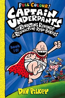 Book cover for Captain Underpants and the Revolting Revenge of the Radioactive Robo-Boxers Colour
