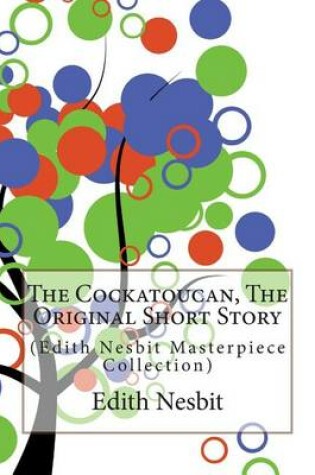 Cover of The Cockatoucan, the Original Short Story