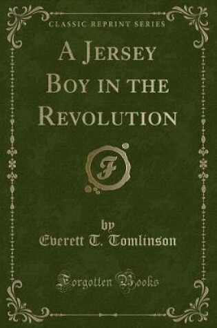 Cover of A Jersey Boy in the Revolution (Classic Reprint)