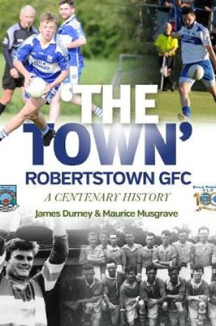 Cover of `The Town': Robertstown GFC