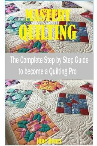 Cover of Mastery Quilting
