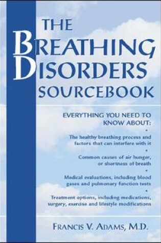 Cover of The Breathing Disorders Sourcebook