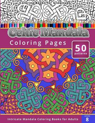 Book cover for Coloring Books for Grown-ups Celtic Mandala Coloring Pages