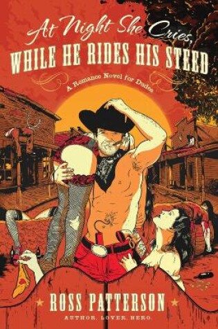 Cover of At Night She Cries, While He Rides His Steed