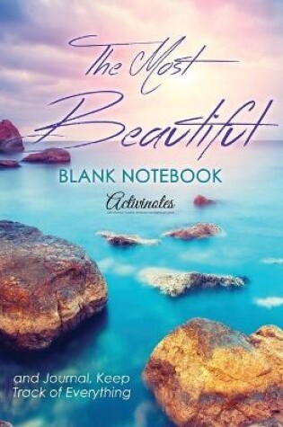 Cover of The Most Beautiful Blank Notebook and Journal, Keep Track of Everything