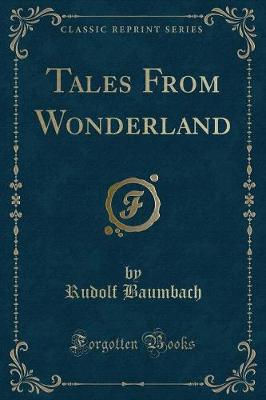 Book cover for Tales from Wonderland (Classic Reprint)