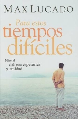Cover of Para Estos Tiempos Dificiles