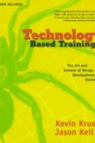 Cover of Technology-Based Training: the Art and Science of Design Development and Delivery CD-Rom