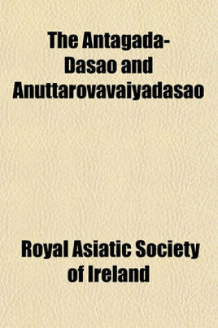 Cover of The Antagada-Dasao and Anuttarovavaiyadasao