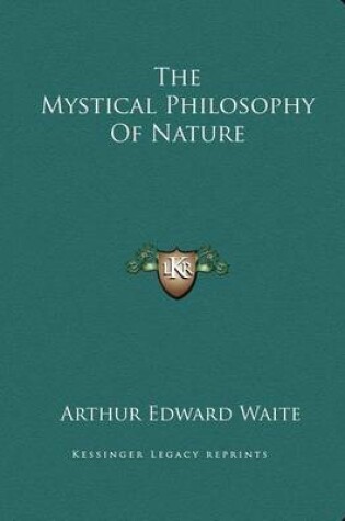 Cover of The Mystical Philosophy of Nature