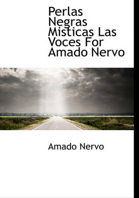 Book cover for Perlas Negras Misticas Las Voces for Amado Nervo