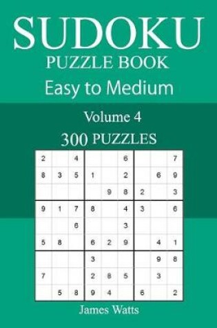Cover of 300 Easy to Medium Sudoku Puzzle Book