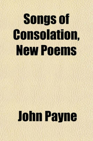 Cover of Songs of Consolation, New Poems