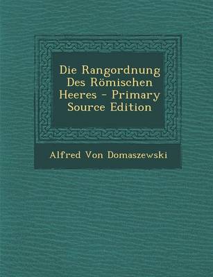 Book cover for Die Rangordnung Des Romischen Heeres