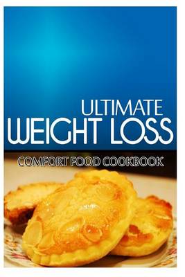 Book cover for Ultimate Weight Loss - Comfort Food Cookbook