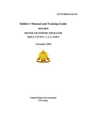 Book cover for STP 55-88M14-SM-TG Soldier's Manual and Training Guide MOS 88M Motor Transport Operator Skill Levels 1, 2, 3 AND 4 November 2013