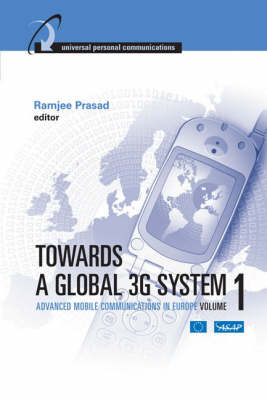 Book cover for Towards a Global 3G System: Advanced Mobile Communications in Europe, Volume I