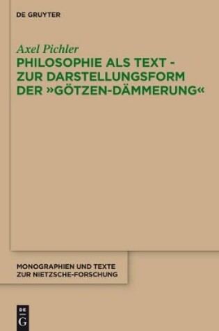 Cover of Philosophie ALS Text - Zur Darstellungsform Der "Gotzen-Dammerung"