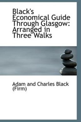 Cover of Black's Economical Guide Through Glasgow