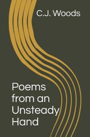 Cover of Poems from an Unsteady Hand