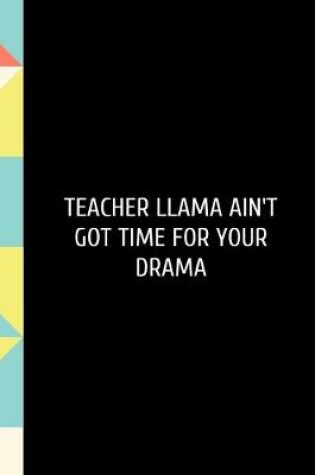 Cover of Teacher Llama ain't got time