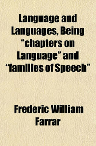 Cover of Language and Languages, Being Chapters on Language and Families of Speech