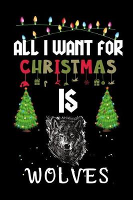 Book cover for All I Want For Christmas Is Wolves