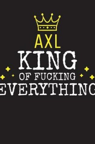 Cover of AXL - King Of Fucking Everything