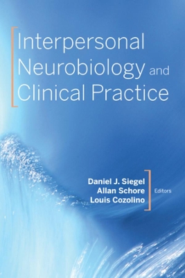 Cover of Interpersonal Neurobiology and Clinical Practice