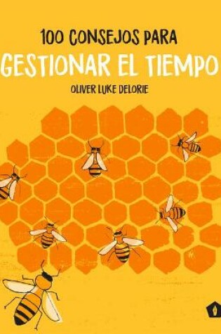 Cover of 100 Consejos Para Gestionar El Tiempo