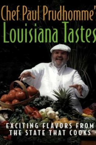 Cover of Chef Paul Prudhomme's Louisiana Tastes