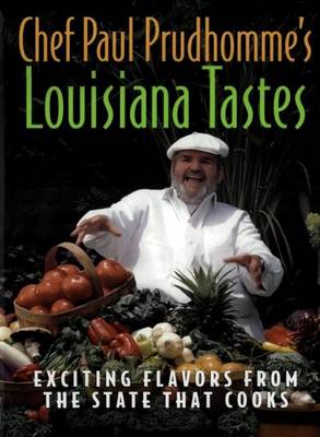 Cover of Chef Paul Prudhomme's Louisiana Tastes