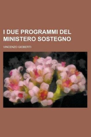 Cover of I Due Programmi del Ministero Sostegno