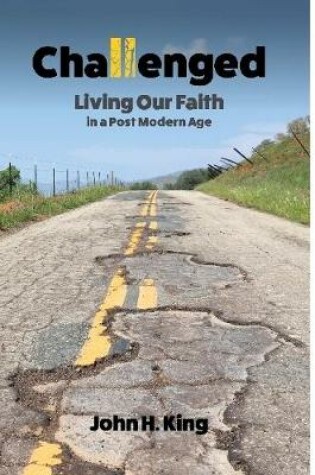 Cover of Challenged: Living Our Faith in a Post Modern Age