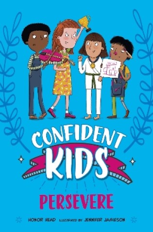 Cover of Confident Kids!: Persevere