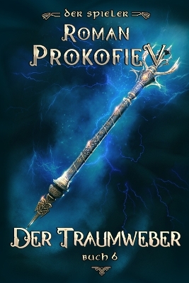 Book cover for Der Traumweber (Der Spieler Buch 6)