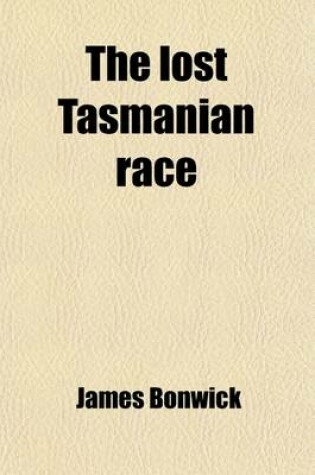 Cover of The Lost Tasmanian Race
