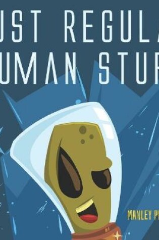 Cover of Just Regular Human Stuff