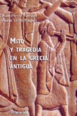Cover of Mito y Tragedia En La Grecia Antigua