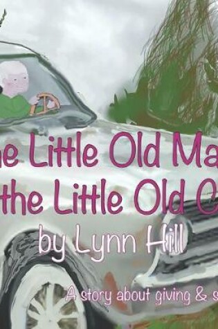 Cover of The Little Old Man in the Little Old Car