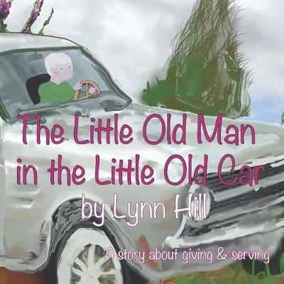 Book cover for The Little Old Man in the Little Old Car