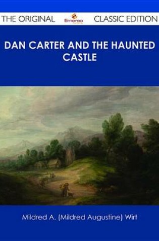 Cover of Dan Carter and the Haunted Castle - The Original Classic Edition