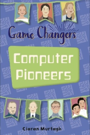 Cover of Reading Planet KS2 - Game-Changers: Computer Pioneers - Level 3: Venus/Brown band