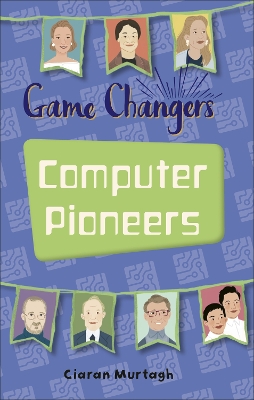 Book cover for Reading Planet KS2 - Game-Changers: Computer Pioneers - Level 3: Venus/Brown band