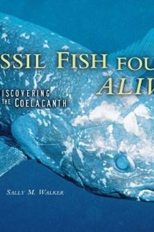 Cover of Fossil Fish Found Alive