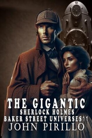 Cover of The Gigantic Sherlock Holmes Baker Street Universes 11