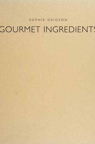 Cover of Gourmet Ingredients